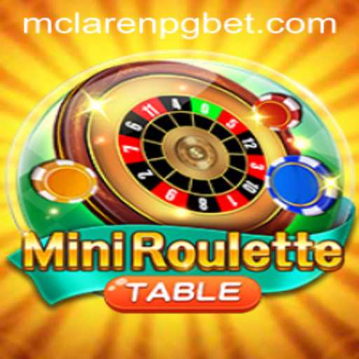 Explorando o Empolgante Mundo do MiniRoulette com MCLAREN-PG