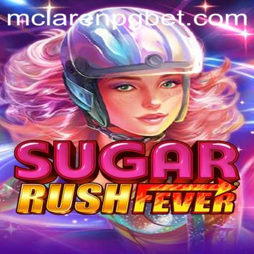 Descubra SugarRushFever e Como MCLAREN-PG Revoluciona o Gaming